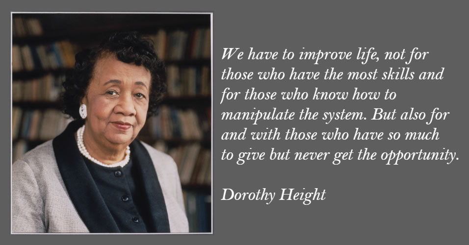 Quote by Dorothy Height